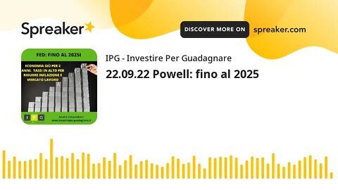 22.09.22 Powell: fino al 2025