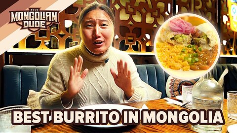 MONGOLIAN DUDE EATS BEST BURRITO IN MONGOLIA