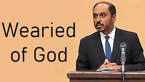 WEARIED OF GOD - Isaiah 43:22 - Pastor Rom Prakashpalan sermon