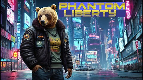 Phantom Liberty Pt.1 Round 2 with LittleBear