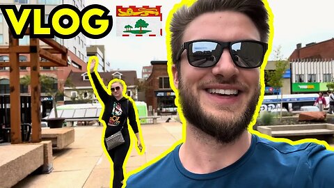 Fun in Downtown Charlottetown PEI VLOG