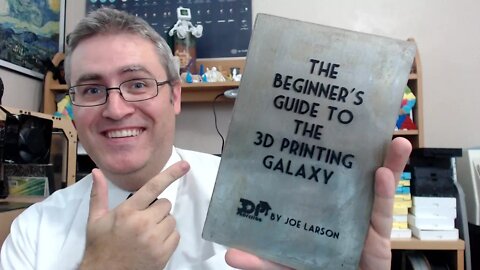 Introducing the Beginner's Guide to the 3D Printing Galaxy