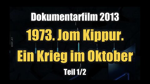 🟥 1973. Jom Kippur. Ein Krieg im Oktober (Dokumentation ⎪ Teil 1/2 ⎪ 15.10.2013)