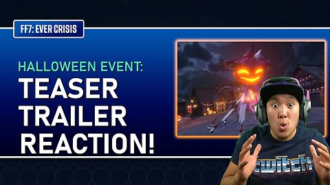 HALLOWEEN EVENT TEASER TRAILER REACTION! Final Fantasy VII: Ever Crisis