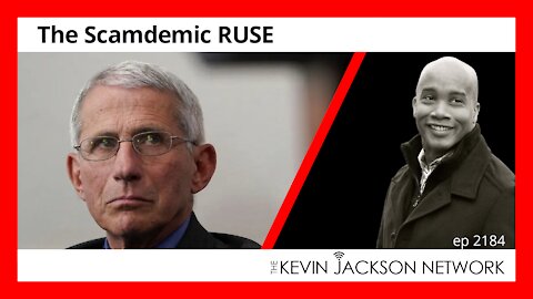 TKJS The Scamdemic Ruse - The Kevin Jackson Network