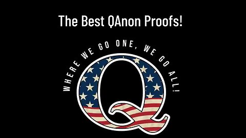 The Best QAnon Proofs!