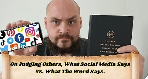 Judgeing Others as Christians. What Social Media says Vs. What The Word Says. In Full Context