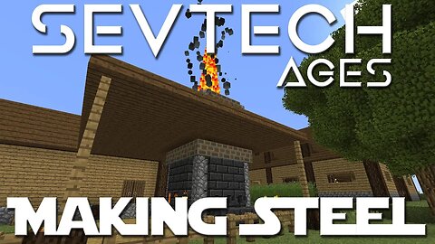 Minecraft SevTech Ages ep 35 - Making Steel