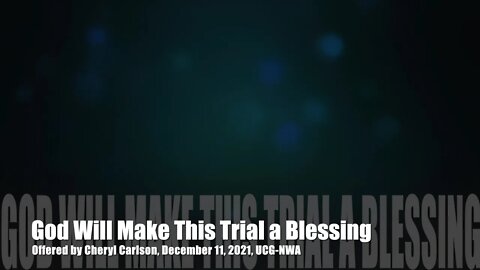 God Will Make This Trial a Blessing