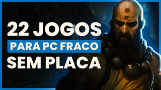 JOGOS que rodam SEM PLACA DE VIDEO: Os 22 melhores 🎮👑 (Lista de jogos bons e leves)