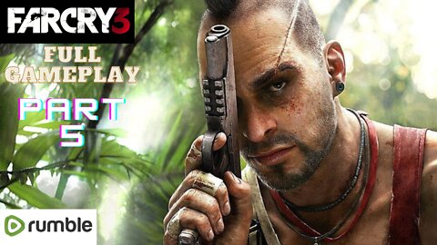 Far Cry 3- Part 5(1080p 60fps)-Full Gameplay