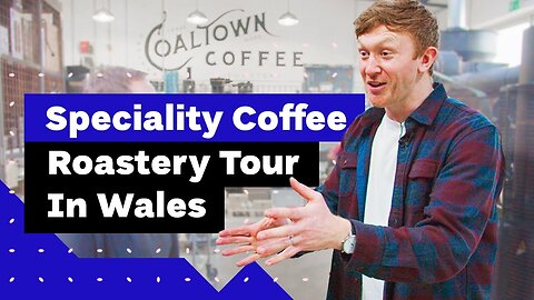 What's Inside Specialty Coffee Roastery Cafe? A Tour At Coaltown Coffee in Wales