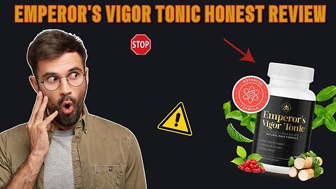 EMPEROR’S VIGOR TONIC HONEST REVIEW⚠️ EMPEROR'S VIGOR TONIC REVIEW❌ EMPERORS VIGOR TONIC OFFICIAL⚠️