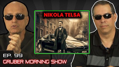 Gruber Morning Show - Ep 099