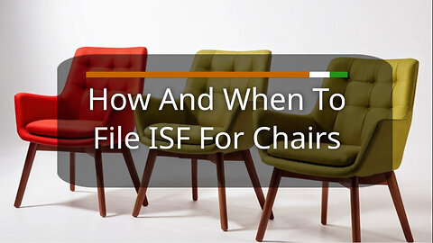 Cracking the Code: Importer Security Filing for Chairs Demystified!