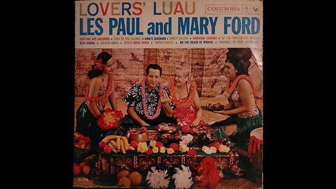 Les Paul and Mary Ford – Lovers' Luau