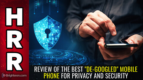 Review of the best "de-googled" mobile phone for PRIVACY and security