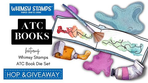 Whimsy Stamps ATC Books Hop & Giveaway