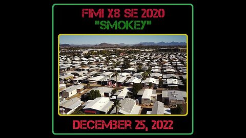 Fimi X8 SE 2020 Drone "Smokey" - 12/25/22 #2