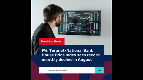 Teranet-National Bank House Price Index sees record monthly decline in August