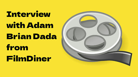 Interview with Adam Brian Dada from FilmDiner