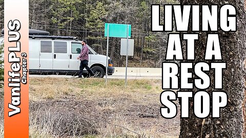 Will I Get Told to Leave? - Living at a Rest Stop | Vanlife