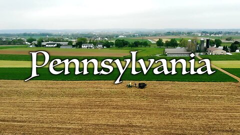 Pennsylvania is Rich in History, Amish Culture, and is a State with Beautiful, Vibrant Countryside!