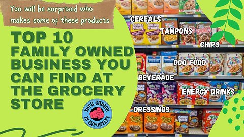 Make better choices when buying your groceries. Top 10 Family Owned Business