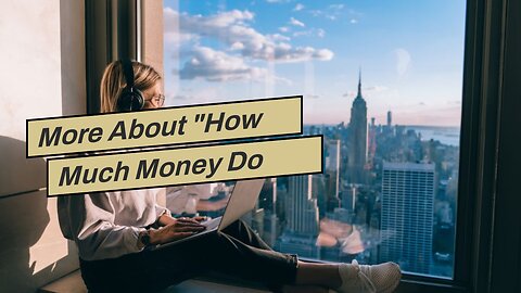 More About "How Much Money Do You Need to Become a Digital Nomad?"