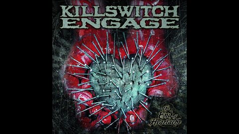 Killswitch Engage - The End Of Heartache