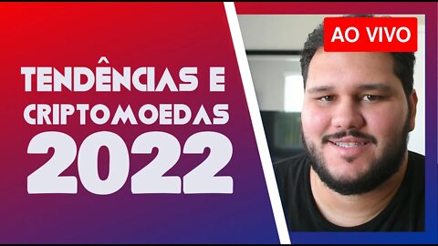 🔴 Tendências do mercado e Criptomoedas promissoras para 2022