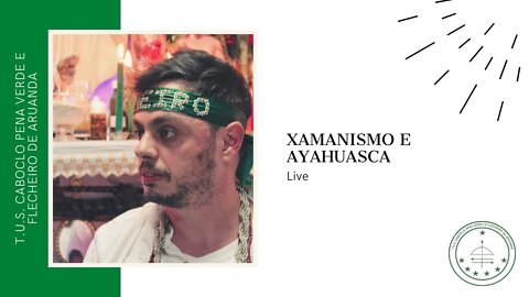 Live: Xamanismo e Ayahuasca