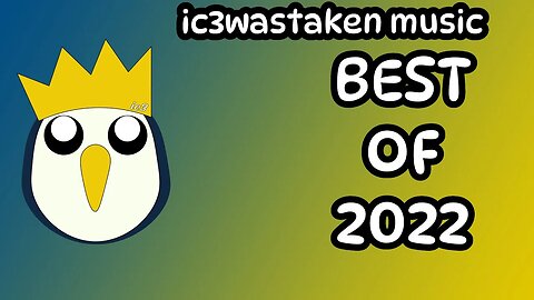 ic3wastaken best of 2022