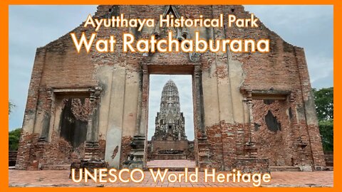 Wat Ratchaburana วัดราชบูรณะ - Ayutthaya Historical Park - Thailand 2022