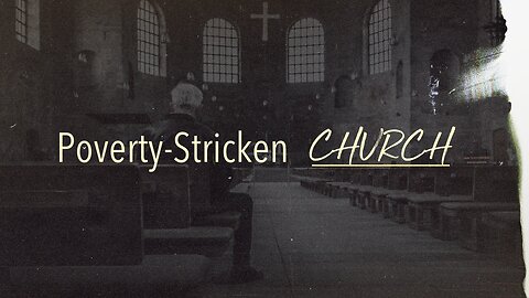 Poverty Stricken Church