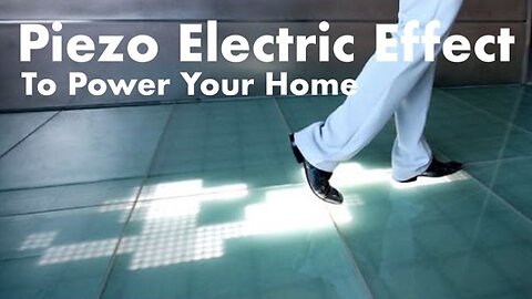 Piezo Electric Powering Homes and Flashlights