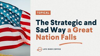 The Strategic and Sad Way a Great Nation Falls