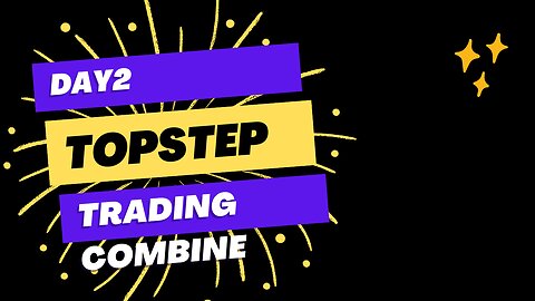 Topstepcombine-day2-livetrade