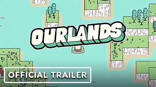 Ourlands - Official Trailer | Six One Indie Showcase