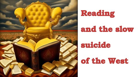 In a Nutshell with Joseph Pearce: Reading and the slow suicide of the West