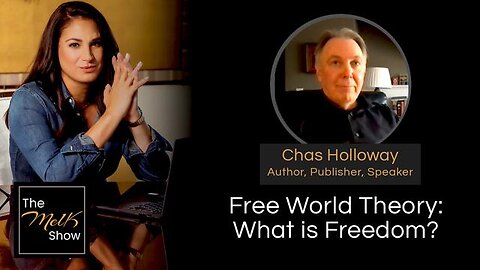 Mel K & Chas Holloway | Free World Theory: What is Freedom?