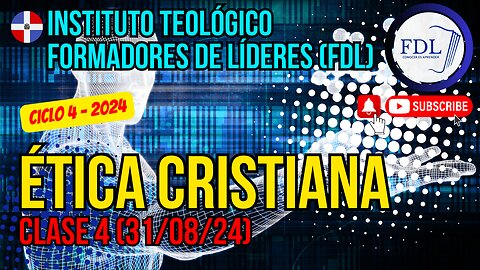 ETICA CRISTIANA FDL 2024 - CLASE 4