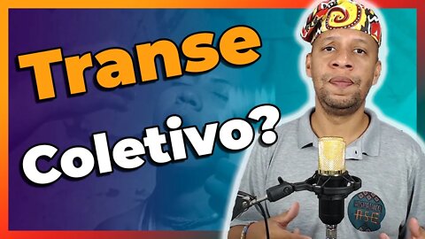 Transe Coletivo no Candomblé - EP#132