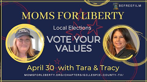 MOMS FOR LIBERTY April 30 Vote Your Values