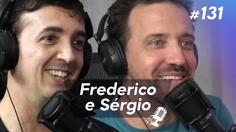 FREDERICO TAVES E SÉRGIO SCHMIEGELOW | Ciência, Física, Astronomia e Inovação - Ep.131