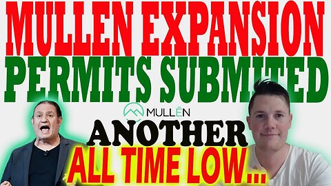 Mullen EXPANSION Permits Filed │ Mullen Shorts DOUBLE Down AGAIN ⚠️ Mullen Investors Must Watc