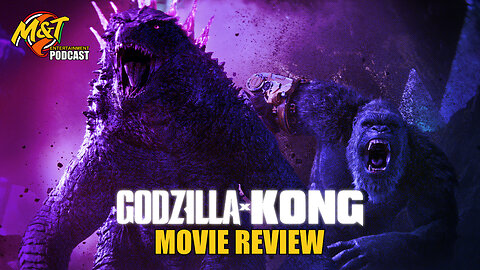 M&T Entertainment: Godzilla X Kong The New Empire - Review