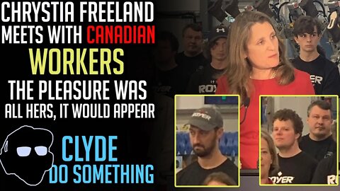 Chrystia Freeland Fails in Photo Op with Canadian Workers - Angry Faces from Workers - Press Meeting