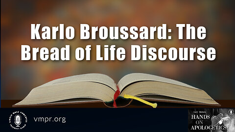 21 Feb 23, Hands on Apologetics: The Bread of Life Discourse