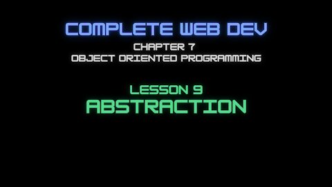 Complete Web Developer Chapter 7 - Lesson 9 Abstraction